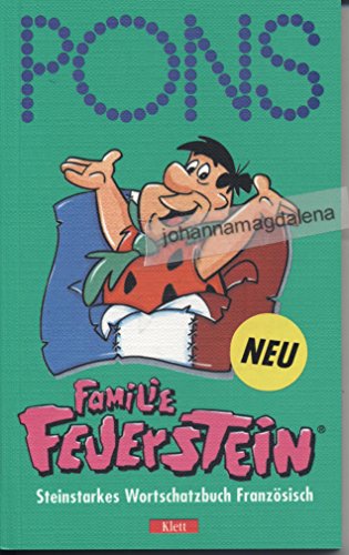 Pons Familie Feuerstein - steinstarkes Wortschatzbuch Teil: Französisch , Basiswortschatz, Phonetik, Grammatik - Robelt, Michael