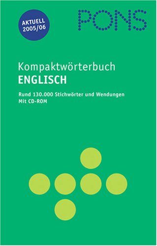 Beispielbild fr PONS Kompaktwrterbuch Englisch - Ausgabe 2005/06 Englisch-Deutsch /Deutsch-Englisch zum Verkauf von Buchpark