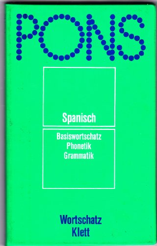 PONS Wortschatz Spanisch. Basiswortschatz, Phonetik, Grammatik. - Bernhard, Lechner,