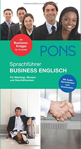 Beispielbild fr PONS Sprachfhrer Business Englisch: Fr Meetings, Messen und Geschftsreisen zum Verkauf von Ammareal