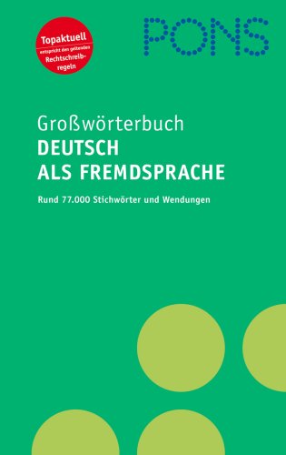 PONS Großwörterbuch Deutsch als Fremdsprache. Rund 77.000 Stichwörter und Wendungen - Susanne Balhar