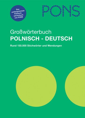 PONS Wielki slownik. Polsko-Niemiecki. [150000 hasel i zwrotów]. - Bayer, Magdalena und Magdalena Kotlarek (Hrsg.)