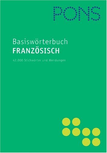 9783125171176: PONS Basiswrterbuch Franzsisch - Deutsch / Deutsch - Franzisch. Rund 42.000 Stichwrter und Wendungen