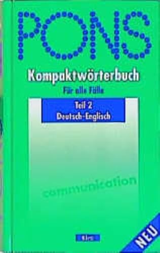 Beispielbild fr PONS Kompaktwrterbuch fr alle Flle Deutsch-Englisch zum Verkauf von Buchpark