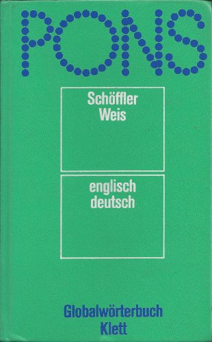 Beispielbild fr Pons Globalwrterbuch. Schffler / Weis: Englisch - Deutsch zum Verkauf von Versandantiquariat Felix Mcke
