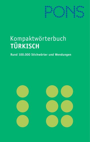 Beispielbild fr PONS Kompaktwrterbuch Trkisch. Rund 100.000 Stichwrtern und Wendungen zum Verkauf von medimops