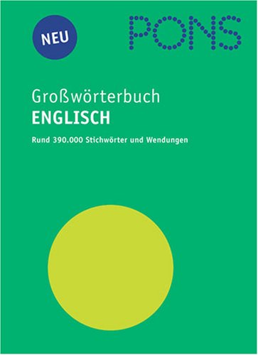 PONS Großwörterbuch : Englisch-Deutsch, Deutsch-Englisch.