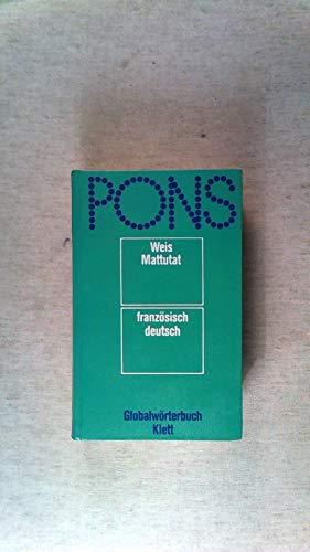 Beispielbild fr Pons Globalwrterbuch Weis Mattutat. Franzsisch - Deutsch zum Verkauf von Bernhard Kiewel Rare Books