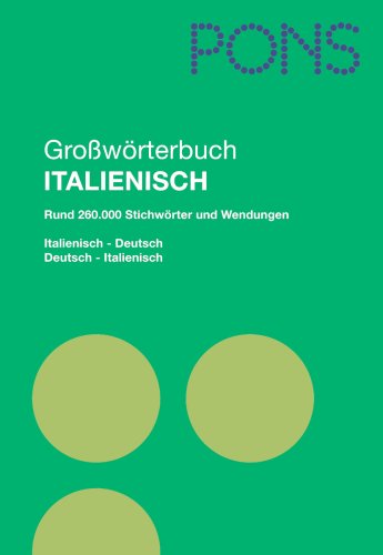 PONS Großwörterbuch Italienisch : Deutsch-Italienisch / Italienisch-Deutsch. Rund 260.000 Stichwörter und Wendungen - Susanne/Giacoma Kolb