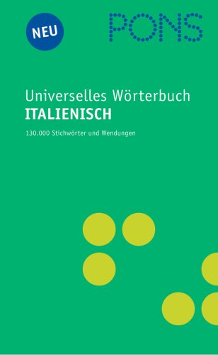 PONS Universelles Wörterbuch Italienisch : Italienisch-Deutsch/Deutsch-Italienisch. 130.000 Stichwörter und Wendungen - Andrea Ender