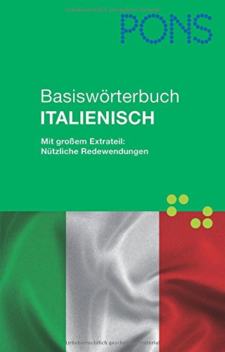 PONS Basiswörterbuch Italienisch: Italienisch-Deutsch / Deutsch-Italienisch. Ca. 50.000 Stichwörter und Wendungen + umfassender Extrateil: interkulturelle Tipps, Internet und E-Mail, Präsentationen