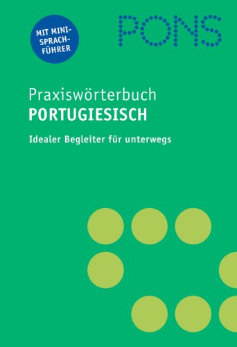 Stock image for PONS Praxiswrterbuch Portugiesisch. Mit 28.000 Stichwrtern und Redewendungen for sale by medimops