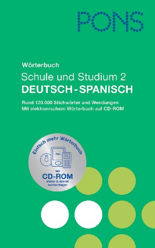 PONS Wörterbuch für Schule und Studium / Spanisch. Neubearbeitung: Deutsch-Spanisch mit CD-ROM : Dt/span - Mit CD-ROM - Unknown Author