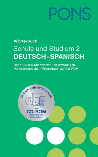 9783125174368: PONS Wrterbuch fr Schule und Studium 2 / Deutsch-Spanisch mit CD-ROM: Rund 120.000 Stichwrter und Wendungen