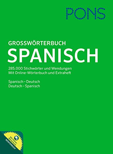 PONS Großwörterbuch Spanisch mit Online-Wörterbuch: Spanisch - Deutsch / Deutsch - Spanisch. Rund 280.000 Stichwörter und Wendungen - Unknown Author