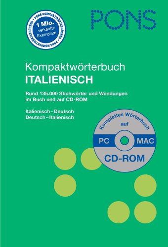 PONS Kompaktwörterbuch Italienisch: Rund 130.000 Stichwörter und Wendungen. Italienisch-Deutsch / Deutsch-Italienisch. Mit CD-ROM - Godon, Susanne, Federica Loreggian und Gudrun Neurauter