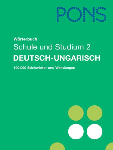 PONS WÃ¶rterbuch fÃ¼r Schule und Studium. Deutsch / Ungarisch 2 (9783125174993) by Unknown Author