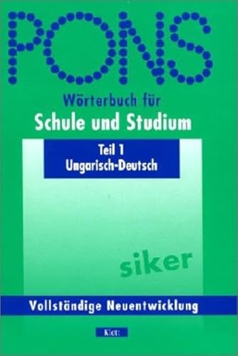 PONS Wörterbuch für Schule und Studium - Teil 1 Ungarisch-Deutsch - oA