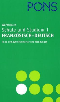 Beispielbild fr PONS Wrterbuch fr Schule und Studium : Franzsisch-Deutsch zum Verkauf von medimops