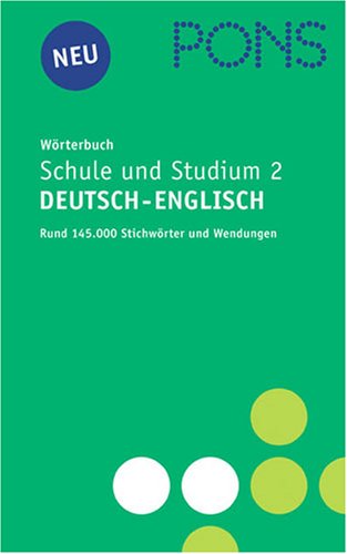 Stock image for PONS Wrterbuch Schule und Studium 2 Deutsch - Englisch for sale by medimops