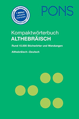 PONS Kompaktwörterbuch Althebräisch: Althebräisch-Deutsch. Rund 10.000 Stichwörter und Wendungen - Matheus, Frank