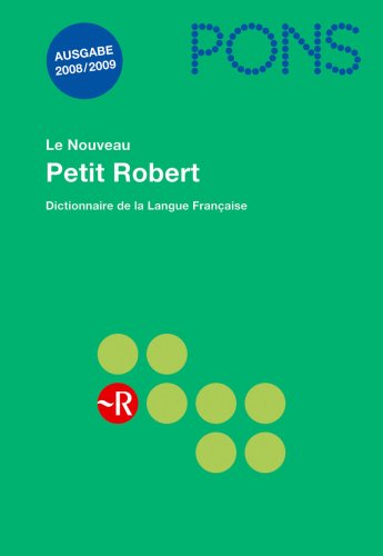 PONS Le Nouveau Petit Robert: Dictionnaire de la Langue FranÃ§aise (9783125176089) by Unknown Author