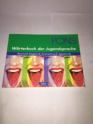9783125176423: PONS Wrterbuch der Jugendsprache, Deutsch, Franzsisch, Englisch, Spanisch 2008