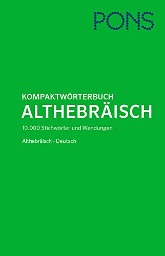 Beispielbild fr PONS Kompaktwrterbuch Althebrisch - Deutsch: Rund 10.000 Stichwrter und Wendungen zum Verkauf von medimops