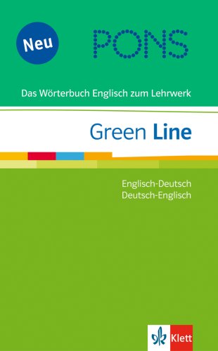 PONS Green line - Wörterbuch : Englisch-Deutsch, Deutsch-Englisch ; [das Wörterbuch Englisch zum Lehrwerk Green line]. [bearb. Katja Hald] - Frank, Peter (Mitwirkender)