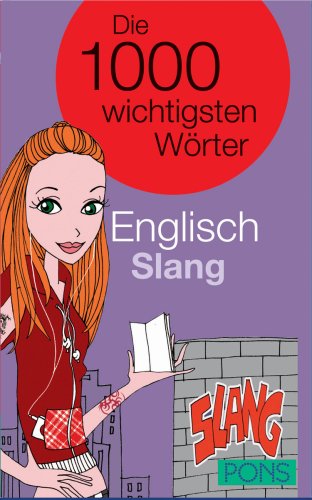 Stock image for PONS Die 1000 wichtigsten W rter Englisch. Slang for sale by WorldofBooks