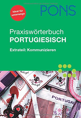 9783125177574: PONS Praxiswrterbuch Portugiesisch: Portugiesisch-Deutsch/Deutsch-Portugiesisch. Mit Extrateil Kommunizieren