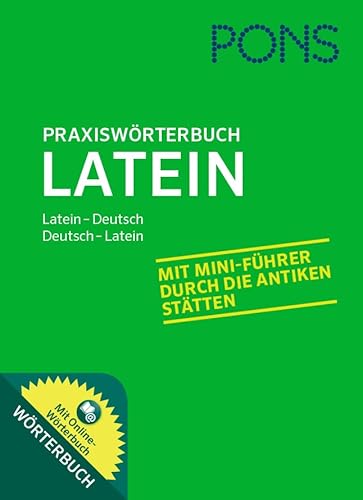 Beispielbild fr PONS Praxiswrterbuch Latein: Latein-Deutsch / Deutsch-Latein. Mit Online-Wrterbuch.: Latein-Deutsch / Deutsch-Latein. Mit Fhrung durch die antiken Sttten zum Verkauf von medimops