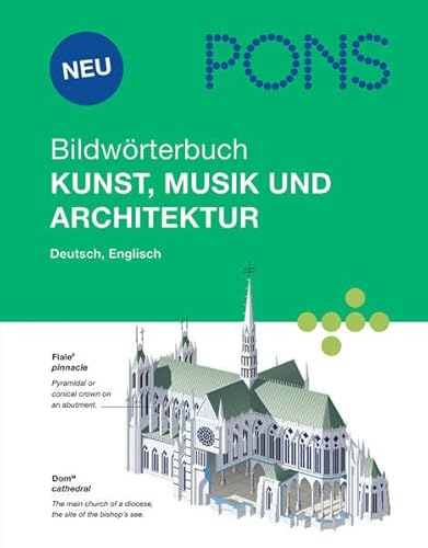 Beispielbild fr PONS Bildwrterbuch Kunst, Musik und Architektur: Englisch, Deutsch zum Verkauf von medimops