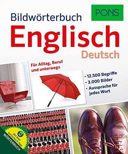 PONS Bildwörterbuch Englisch: Für Alltag, Beruf und unterwegs. Mit Bildwörterbuch-App - Unknown