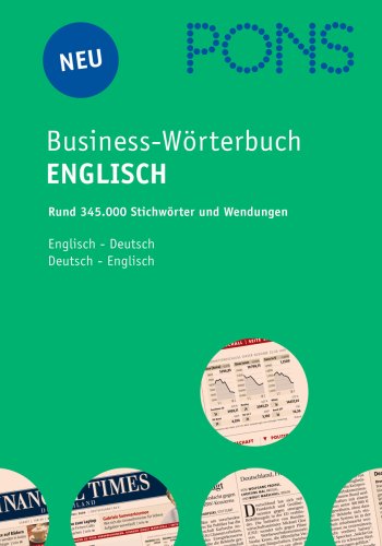 9783125179523: PONS Business-Wrterbuch Englisch. Englisch - Deutsch / Deutsch - Englisch: Rund 330.000 Stichwrter und Wendungen