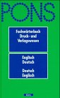 Beispielbild fr PONS Fachwrterbuch Druck- und Verlagswesen Englisch - Deutsch / Deutsch - Englisch. Rund 5000 Stichwrter und Wendungen von Peter H. Collin (Autor), Eva Sawers (Autor), Rupert Livesey (Autor) zum Verkauf von BUCHSERVICE / ANTIQUARIAT Lars Lutzer