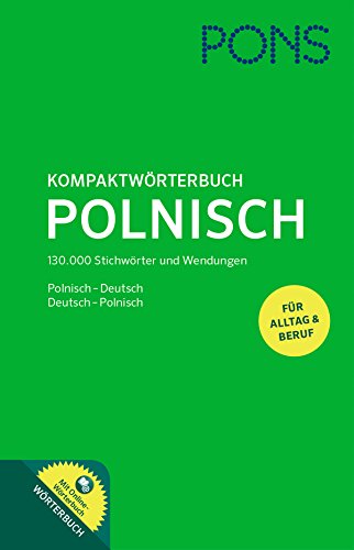 Beispielbild fr PONS Kompaktwrterbuch Polnisch: Polnisch - Deutsch / Deutsch - Polnisch. Mit 130.000 Stichwrtern & Wendungen sowie einem Online-Wrterbuch zum Verkauf von medimops