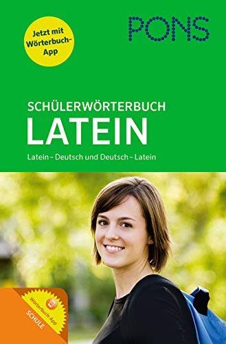 Stock image for PONS Schlerwrterbuch Latein-Deutsch / Deutsch-Latein: Mit dem Wortschatz aller relevanten Lehrwerke. Mit App. for sale by medimops
