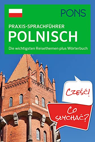 Stock image for PONS Praxis-Sprachfhrer Polnisch: Die wichtigsten Reisethemen plus Wrterbuch for sale by Ammareal