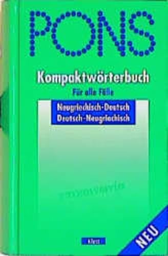 PONS Kompaktwörterbuch für alle Fälle: Neugriechisch-Deutsch / Deutsch/Neugriechisch.