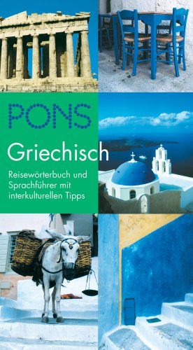 Beispielbild fr PONS Reisewrterbuch Griechisch : Reisewrterbuch und Sprachfhrer mit interkulturellen Tipps zum Verkauf von Buchpark