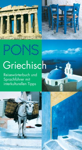 PONS Reisewörterbuch; Teil: Griechisch. bearb. von Andreas Meißler ; Barbara Thron - Meißler, Andreas (Mitwirkender)