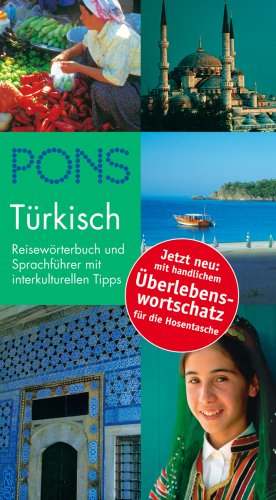 Imagen de archivo de PONS Reisewrterbuch Trkisch: Reisewrterbuch und Sprachfhrer mit interkulturellen Tipps. Mit berlebenswortschatz a la venta por medimops