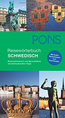 PONS Reisewörterbuch Schwedisch : Reisewörterbuch und Sprachführer mit interkulturellen Tipps. Mit Audio-Sprachtrainer zum Downloaden