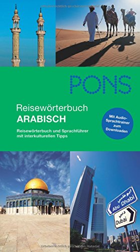 Beispielbild fr PONS Reisewrterbuch Arabisch + MP3: Reisewrterbuch und Sprachfhrer mit interkulturellen Tipps zum Verkauf von medimops
