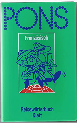 PONS Reisewörterbuch; Teil: Französisch. [Hauptbd.]. Von Ferdinand u. Tilla Siebert unter Mitw. von Gérard Hérin - Siebert, Ferdinand (Verfasser)