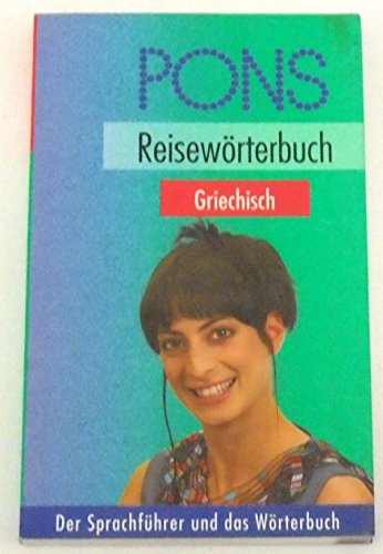 PONS Reisewörterbuch, Griechisch - Meißler, Andreas und Barbara Thon