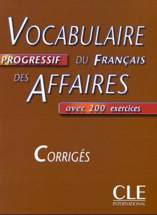 Beispielbild fr Vocabulaire progressif du Franais des Affaires - Corrigs zum Verkauf von medimops