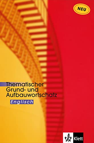 9783125195110: Thematischer Grund- und Aufbauwortschatz Englisch: 11 000 Eintrge