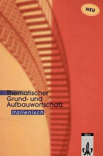 Stock image for Thematischer Grund- und Aufbauwortschatz Italienisch. Neue Ausgabe for sale by medimops